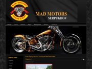 Сайт Серпуховского мотоклуба MAD MOTORS