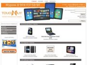Магазин электронных товаров TOUCH-N-BUY.RU - МУРОМ (планшеты, смартфоны и другая электроника)